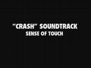 Crash Soundtrack - Sense of Touch video online