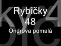 Rybičky 48 Ondrova pomalá video online