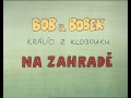 Bob & Bobek - Na zahradě video online